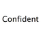 Confident
